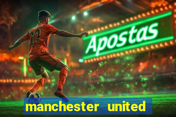 manchester united ao vivo hd